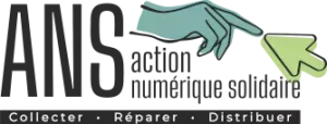 Action Numérique Solidaire - Collecter, réparer, distribuer
