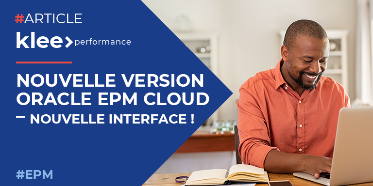 Vignette Article Blog Nouvelle version Oracle EPM Cloud – Nouvelle interface 