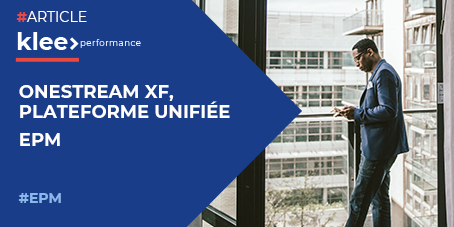 OneStream XF, plateforme unifiée EPM