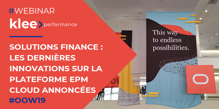 [Webinar] Solutions Finance : les dernières innovations EPM Cloud annoncées à Oracle Open World 2019